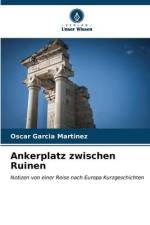 Ankerplatz zwischen Ruinen af Oscar García Martínez