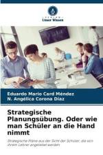 Strategische Planungsübung. Oder wie man Schüler an die Hand nimmt af Eduardo Mario Card Méndez