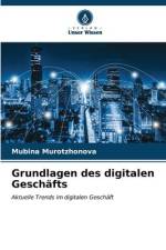 Grundlagen des digitalen Geschäfts af Mubina Murotzhonova