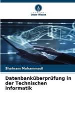 Datenbanküberprüfung in der Technischen Informatik af Shahram Mohammadi