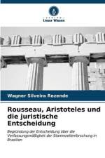 Rousseau, Aristoteles und die juristische Entscheidung af Wagner Silveira Rezende