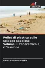 Pellet di plastica sulle spiagge sabbiose Volume I: Panoramica e riflessione af Victor Vasques Ribeiro