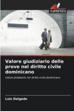 Valore giudiziario delle prove nel diritto civile dominicano af Luis Delgado