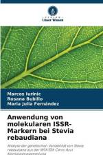 Anwendung von molekularen ISSR-Markern bei Stevia rebaudiana af Marcos Iurinic