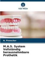 M.A.S. System Vollständig herausnehmbare Prothetik af N. Pinnecker
