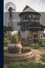 A Self-Supporting Home af Kate V. Saint Maur