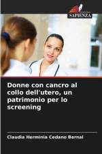 Donne con cancro al collo dell'utero, un patrimonio per lo screening af Claudia Herminia Cedano Bernal