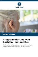 Programmierung von Cochlea-Implantaten af Karina Fanelli