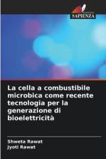 La cella a combustibile microbica come recente tecnologia per la generazione di bioelettricità af Shweta Rawat
