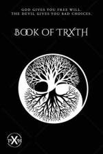 Book Of TRXTH: God Gives You Free Will. The Devil Gives You Bad Choices. af James Dubose