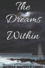 The Dreams Within af Deidre Whipple Lopez