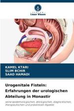 Urogenitale Fisteln: Erfahrungen der urologischen Abteilung in Monastir af Kamel Ktari