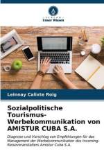 Sozialpolitische Tourismus-Werbekommunikation von AMISTUR CUBA S.A. af Leinnay Calixte Roig