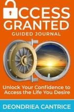 Access Granted-Guided Journal af Deondriea Cantrice