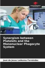 Synergism between Platelets and the Mononuclear Phagocyte System af José de Jesus Ledezma Fernández