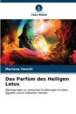 Das Parfüm des Heiligen Lotus af Mariane Venchi