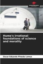 Hume's irrational foundations of science and morality af Oscar Eduardo Pineda Lemus