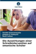 Die Auswirkungen einer Schreibintervention auf omanische Schüler af Sarath Samaranayake