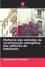 Melhoria dos métodos de reconstrução energética dos edifícios de habitação af Sarvarxon Xusainov