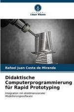 Didaktische Computerprogrammierung für Rapid Prototyping af Rafael Juan Costa de Miranda