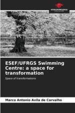 ESEF/UFRGS Swimming Centre: a space for transformation af Marco Antonio Avila de Carvalho
