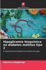 Hipoglicemia bioquímica na diabetes mellitus tipo 2 af Ademolu Adegbenga