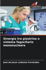 Sinergia tra piastrine e sistema fagocitario mononucleare af José de Jesus Ledezma Fernández