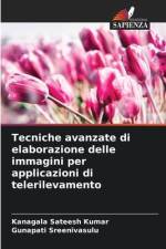 Tecniche avanzate di elaborazione delle immagini per applicazioni di telerilevamento af Kanagala Sateesh Kumar