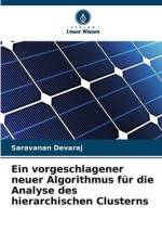 Ein vorgeschlagener neuer Algorithmus für die Analyse des hierarchischen Clusterns af Saravanan Devaraj