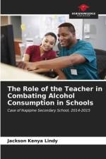 The Role of the Teacher in Combating Alcohol Consumption in Schools af Jackson Kenya Lindy