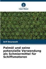 Palmöl und seine potenzielle Verwendung als Schmiermittel für Schiffsmotoren af Arif Deuraseh
