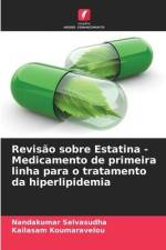 Revisão sobre Estatina - Medicamento de primeira linha para o tratamento da hiperlipidemia af Nandakumar Selvasudha