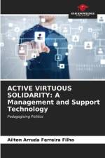 ACTIVE VIRTUOUS SOLIDARITY: A Management and Support Technology af Ailton Arruda Ferreira Filho