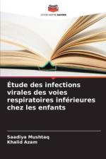 Étude des infections virales des voies respiratoires inférieures chez les enfants af Saadiya Mushtaq