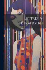 Lettres A L'étrangere af Anonymous