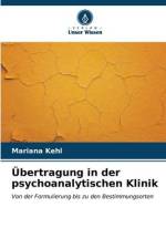 Übertragung in der psychoanalytischen Klinik af Mariana Kehl