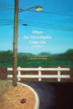 When the Streetlights Come On af J Frank Wynne