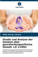 Studie und Analyse der Gesetze über geschlechtsspezifische Gewalt. LO 1/2004 af Sofia Roman Llamosi