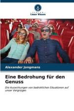 Eine Bedrohung für den Genuss af Alexander Jongmans