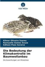 Die Bedeutung der Klimakontrolle im Baumwollanbau af Kilmer Oliveira Soares