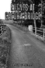 Events At Caldra Bridge af David Grauman
