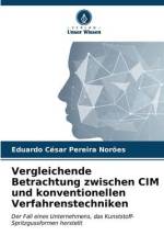 Vergleichende Betrachtung zwischen CIM und konventionellen Verfahrenstechniken af Eduardo César Pereira Norões