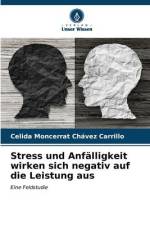Stress und Anfälligkeit wirken sich negativ auf die Leistung aus af Celida Moncerrat Chávez Carrillo