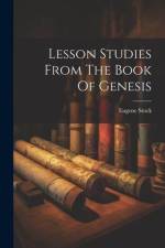 Lesson Studies From The Book Of Genesis af Eugene Stock