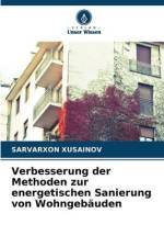 Verbesserung der Methoden zur energetischen Sanierung von Wohngebäuden af Sarvarxon Xusainov