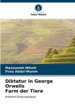 Diktatur in George Orwells Farm der Tiere af Masoumeh Witwit