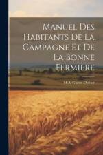 Manuel Des Habitants De La Campagne Et De La Bonne Fermière af M. a. Gacon-Dufour