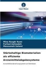 Stärkehaltige Biomaterialien als effiziente Arzneimittelabgabesysteme af Mina Rezghi Rami