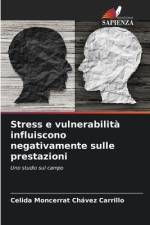 Stress e vulnerabilità influiscono negativamente sulle prestazioni af Celida Moncerrat Chávez Carrillo
