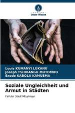 Soziale Ungleichheit und Armut in Städten af Louis Kumanyi Lukanu